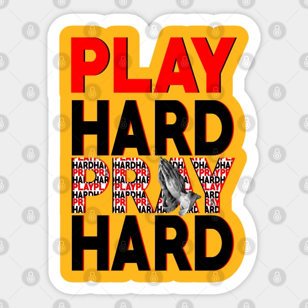 PLAY HARD PRAY HARD Sticker by Golden Wolf Graphics